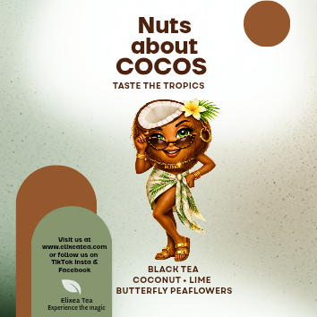 NUTS ABOUT COCOS. Tropical Tea.  Coconut•Lime• Pineapple•Butterfly peaflowers•Black Tea
